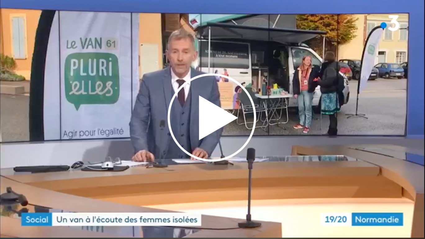 France 3 Normandie : Un van à l’écoute des femmes isolées